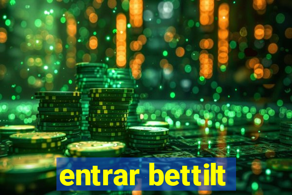 entrar bettilt